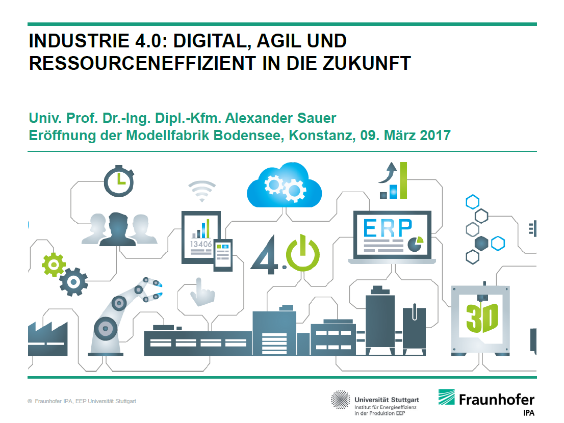 Keynote von Alexander Sauer: "Industrie 4.0: Digital, Agil und Ressourceneffizient in die Zukunft"